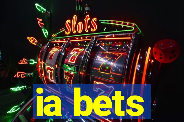 ia bets
